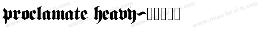 proclamate heavy字体转换
